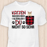 Katzen machen mich glücklich - Personalisierbares Katzen T-Shirt