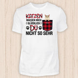 Katzen machen mich glücklich - Personalisierbares Katzen T-Shirt
