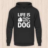 Life is better with a dog - Hunde Hoodie (Unisex)