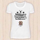 Wollte produktiv sein - Personalisierbares Hunde T-Shirt