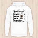 Muss ich erst mit meiner Katze besprechen - Personalisierbarer Katzen Hoodie (Unisex)