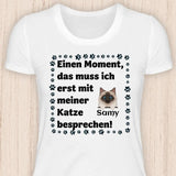 Muss ich erst mit meiner Katze besprechen - Personalisierbares Katzen T-Shirt
