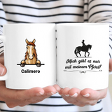 Mich gibt es nur mit meinem Pferd - Personalisierbare Tasse
