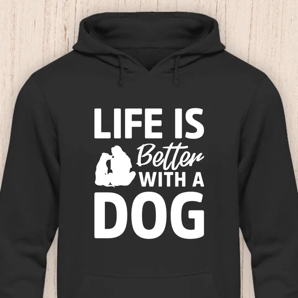 Life is better with a dog - Hunde Hoodie (Unisex)