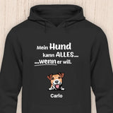 Mein Hund kann alles - Personalisierbarer Hunde Hoodie (Unisex)