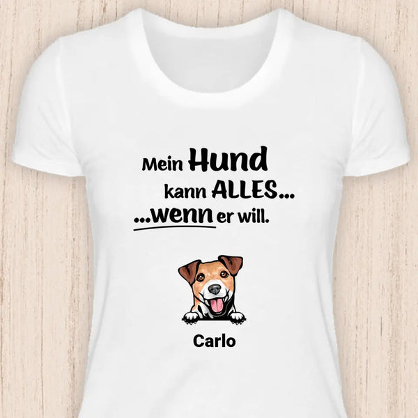 Mein Hund kann alles - Personalisierbares Hunde T-Shirt