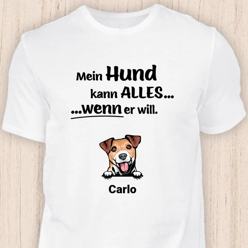 Mein Hund kann alles - Personalisierbares Hunde T-Shirt