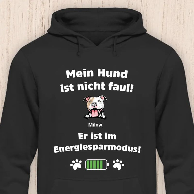 Mein Hund ist nicht faul - Personalisierbarer Hunde Hoodie (Unisex)