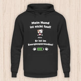 Mein Hund ist nicht faul - Personalisierbarer Hunde Hoodie (Unisex)