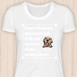 Muss ich erst mit meinem Hund besprechen - Personalisierbares Hunde T-Shirt