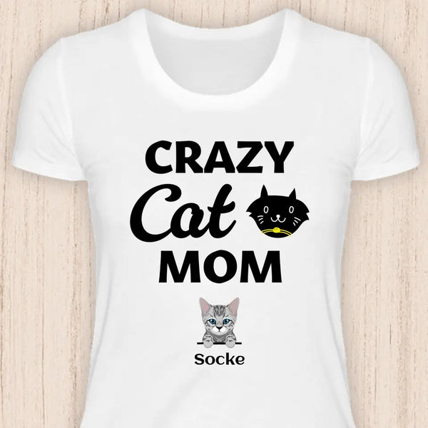 Crazy Cat Mom - Personalisierbares Katzen T-Shirt