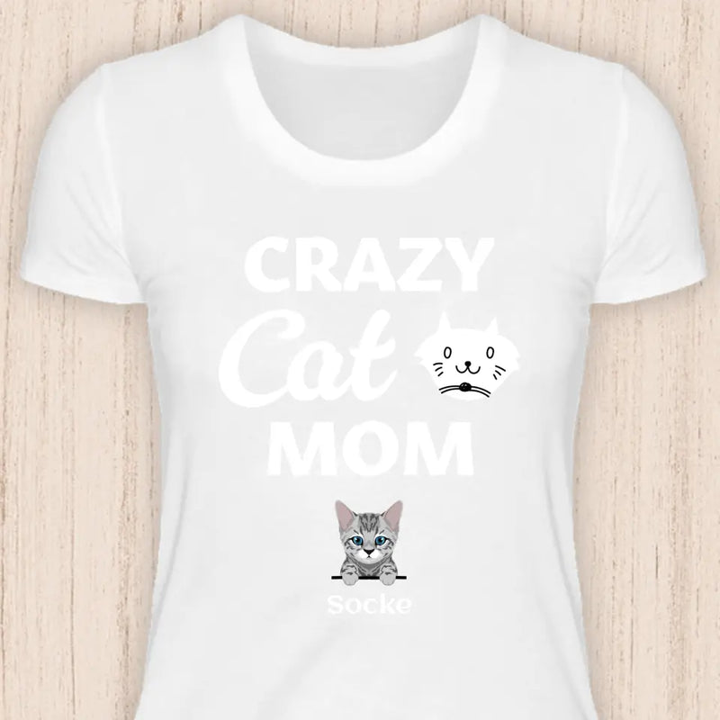 Crazy Cat Mom - Personalisierbares Katzen T-Shirt