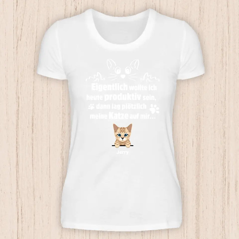 Wollte produktiv sein - Personalisierbares Katzen T-Shirt