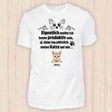 Wollte produktiv sein - Personalisierbares Katzen T-Shirt