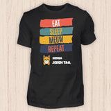 Eat, sleep, meow, repeat - Personalisierbares Katzen T-Shirt