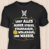 Katze liebt alles außer... - Personalisierbares Katzen T-Shirt