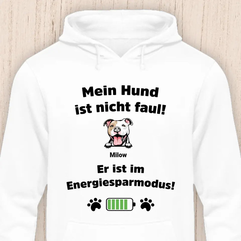 Mein Hund ist nicht faul - Personalisierbarer Hunde Hoodie (Unisex)