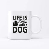 Life is better with a dog - Personalisierbare Tasse