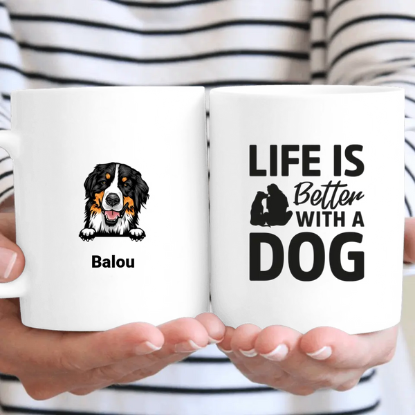 Life is better with a dog - Personalisierbare Tasse